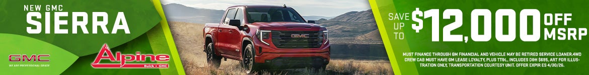 Save up to $12,000 off MSRP on 2026 Sierra 1500s at Alpine Buick GMC!